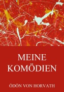 Cover-Bild zum Titel 'Meine Komödien' von 'Ödön von Horvath'