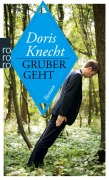 Cover-Bild zum Titel 'Gruber geht' von 'Doris Knecht'