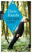 Cover-Bild zum Titel 'Gruber geht' von 'Doris Knecht'