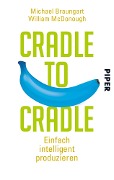 Cover-Bild zum Titel 'Cradle to Cradle' von 'Michael Braungart, William McDonough'