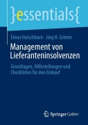 Cover-Bild zum Titel 'Management von Lieferanteninsolvenzen' von 'Elmar Holschbach, Jörg H. Grimm'