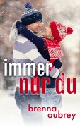 Cover-Bild zum Titel 'Gaming The System - Immer nur du (Die Gaming The System Serie, #7)' von 'Brenna Aubrey'