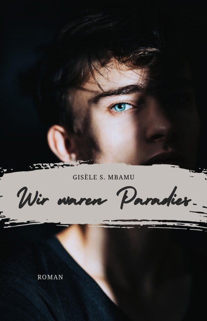 Wir waren Paradies - Gisèle S. Mbamu