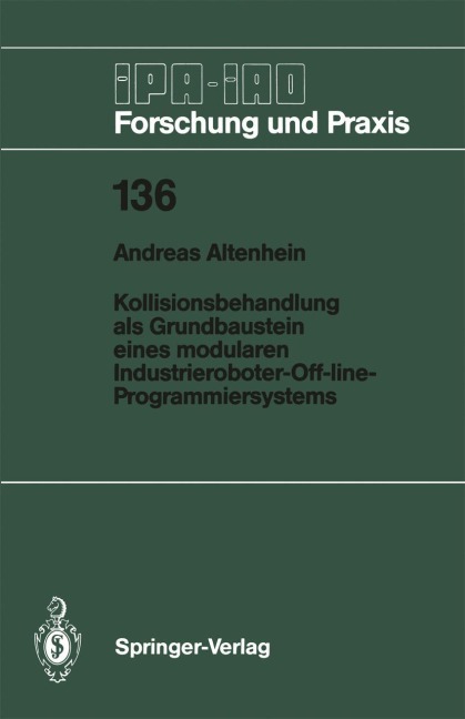 Kollisionsbehandlung als Grundbaustein eines modularen Industrieroboter-Off-line-Programmiersystems - Andreas Altenhein