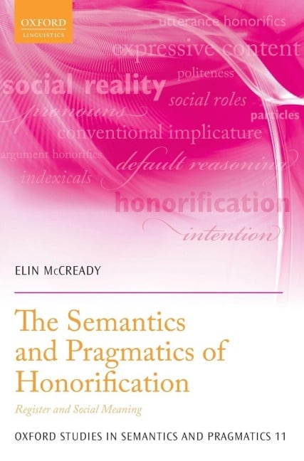 Semantics and Pragmatics of Honorification - Elin McCready
