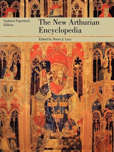 The New Arthurian Encyclopedia - 