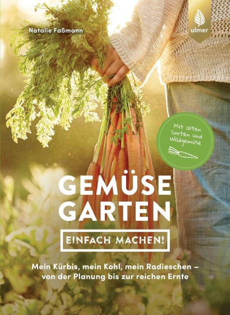 Gemüsegarten - einfach machen! - Natalie Faßmann