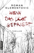 Cover-Bild zum Titel 'Wenn das Licht gefriert' von 'Roman Klementovic'