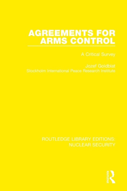 Agreements for Arms Control - Jozef Goldblat, Stockholm International Peace Research I