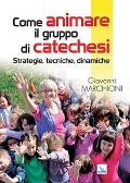 Cover-Bild zum Titel 'Come animare il gruppo di catechesi. Strategie, tecniche, dinamiche' von 'Giovanni Marchioni'