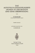 Cover-Bild zum Titel 'Das autistisch-undisziplinierte Denken in der Medizin und seine Überwindung' von 'Eugen Bleuler, Manfred Bleuler'