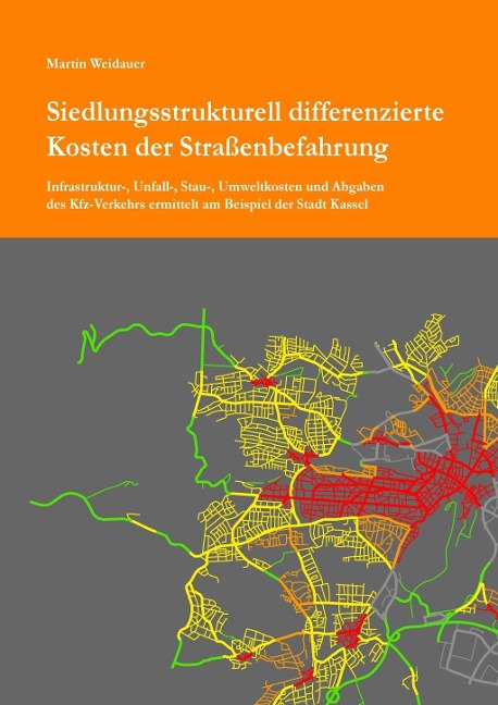 Siedlungsstrukturell differenzierte Kosten der Straßenbefahrung - Martin Weidauer