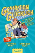 Cover-Bild zum Titel 'Generation Glücklich' von 'Jonathan Haidt, Catherine Price, Zuckersüß Verlag'