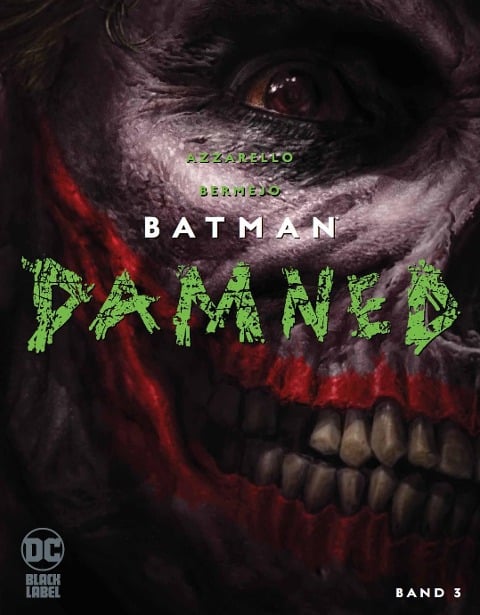 Batman: Damned - Brian Azzarello, Lee Bermejo