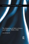 Cover-Bild zum Titel 'The Schooling of Girls in Britain and Ireland, 1800- 1900' von 'Jane Mcdermid'