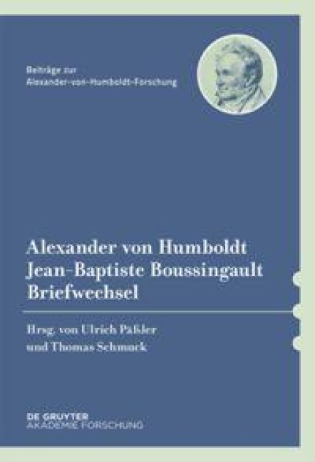 Alexander von Humboldt / Jean-Baptiste Boussingault, Briefwechsel - 