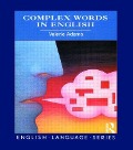 Complex Words in English - Valerie Adams