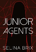 Cover-Bild zum Titel 'JUNIOR AGENTS' von 'Selina Brix'