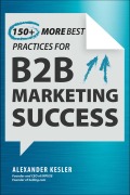 Cover-Bild zum Titel '150+ More Best Practices for B2B Marketing Success' von 'Alexander Kesler'
