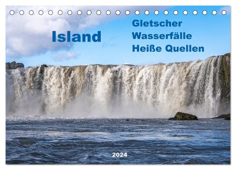 Island - Gletscher, Wasserfälle, Heiße Quellen (Tischkalender 2024 DIN A5 quer), CALVENDO Monatskalender - Hans Seidl