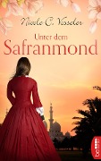 Cover-Bild zum Titel 'Unter dem Safranmond' von 'Nicole C. Vosseler'