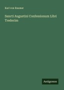 Cover-Bild zum Titel 'Sancti Augustini Confessionum Libri Tredecim' von 'Karl Von Raumer'