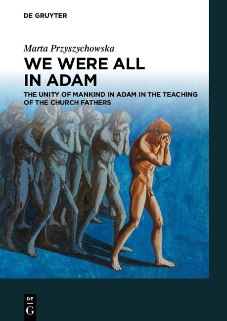 We Were All in Adam - Marta Przyszychowska