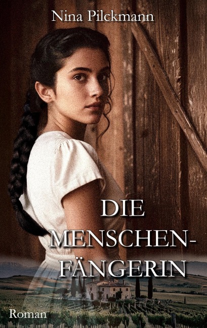 Die Menschenfängerin - Nina Pilckmann