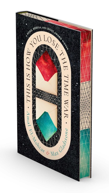 This Is How You Lose the Time War (Deluxe Edition) - Amal El-Mohtar, Max Gladstone