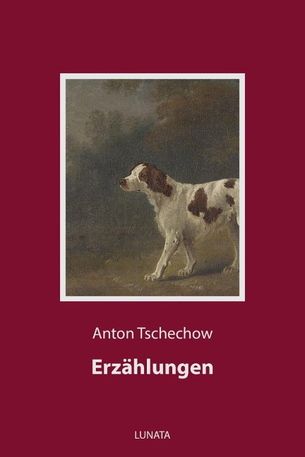Erzählungen - Anton Tschechow