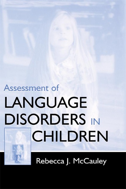 Assessment of Language Disorders in Children - Rebecca J. Mccauley