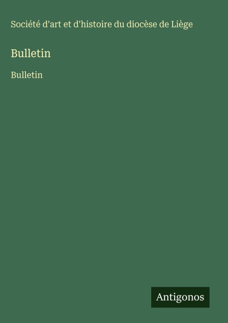 Bulletin - Société d'art et d'histoire du diocèse de Liège