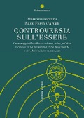 Cover-Bild zum Titel 'Controversia sull'essere. Un carteggio filosofico su scienza, etica, politica, religione, nella prospettiva della documanità e del materialismo esistenziale' von 'Maurizio Ferraris, Paolo Flores D'Arcais'