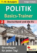 Politik-Basics-Trainer / Band 2: Deutschland und die EU - Holger Cebulla