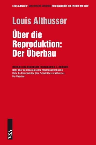 Über die Reproduktion - Louis Althusser
