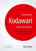 Cover-Bild zum Titel 'Kodawari: Japanische Exzellenz - Kultur und Menschlichkeit als Wettbewerbsvorteil' von 'Michael Okada'