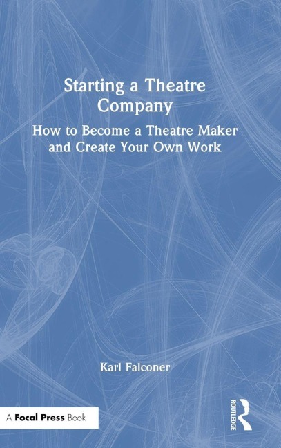 Starting a Theatre Company - Karl Falconer