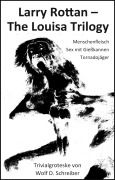Cover-Bild zum Titel 'Larry Rottan - The Louisa Trilogy' von 'Wolf Schreiber'