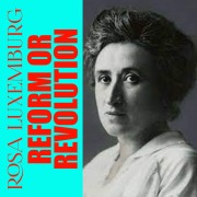 Cover-Bild zum Titel 'Reform or Revolution' von 'Rosa Luxemburg'