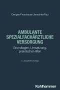 Cover-Bild zum Titel 'Ambulante spezialfachärztliche Versorgung' von 'Robert Dengler, Christoff Jenschke, Sonja Froschauer, Harald Rau'