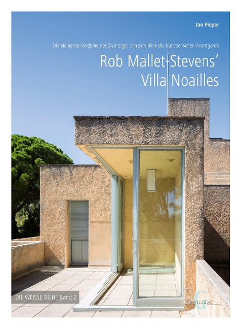 Rob Mallet-Stevens' Villa Noailles - Jan Pieper