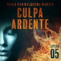Cover-Bild zum Titel 'Culpa ardente - Capítulo 5' von 'Inger Gammelgaard Madsen'