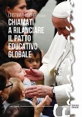 Cover-Bild zum Titel 'Chiamati a rilanciare il patto educativo globale' von ''