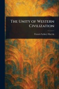 Cover-Bild zum Titel 'The Unity of Western Civilization' von 'Francis Sydney Marvin'