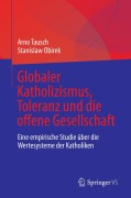 Cover-Bild zum Titel 'Globaler Katholizismus, Toleranz und die offene Gesellschaft' von 'Arno Tausch, Stanislaw Obirek'