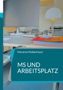 Cover-Bild zum Titel 'MS und Arbeitsplatz' von 'Marianne Moldenhauer'