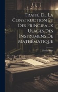 Cover-Bild zum Titel 'Traité De La Construction Et Des Principaux Usages Des Instrumens De Mathématique' von 'Nicolas Bion'