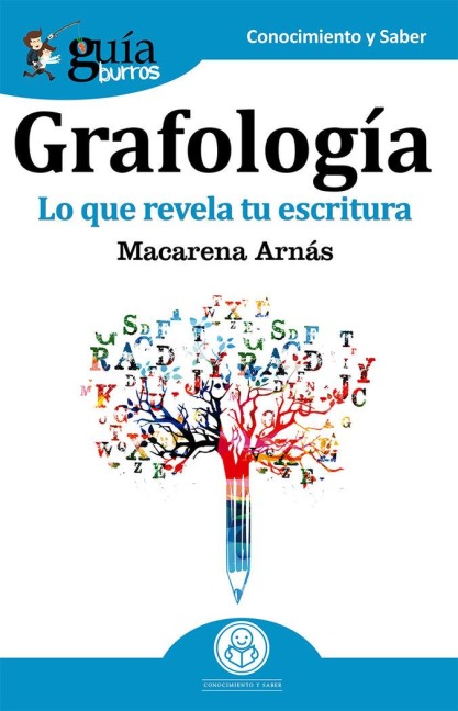 Grafología : lo que revela tu escritura - Macarena Arnás Sánchez