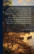 Cover-Bild zum Titel 'A Selection of Some of the Most Interesting Narratives of Outrages Committed by the Indians in Their Wars With the White People' von 'Archibald Loudon'