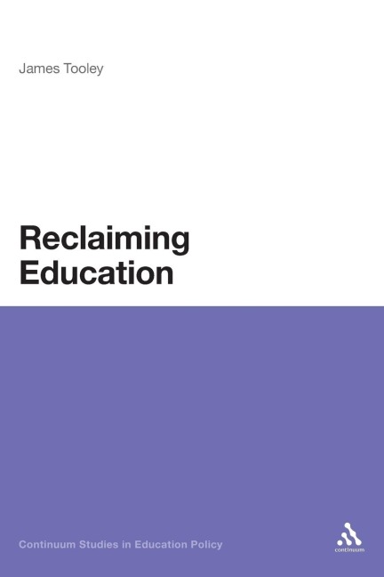 Reclaiming Education - James Tooley